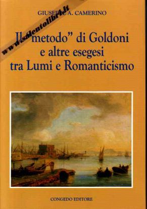 Immagine di Il metodo di Goldoni e altre esegesi tra Lumi e Romanticismo